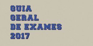 GUIA GERAL DE EXAMES – 2017